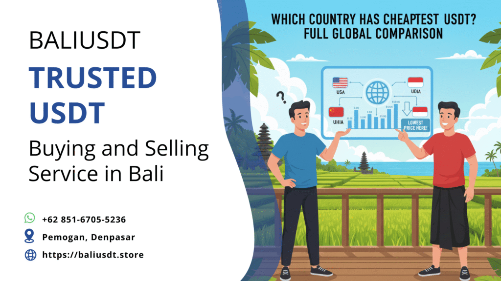 Which Country Has Cheapest USDT? Full Global Comparison which country has cheapest USDT