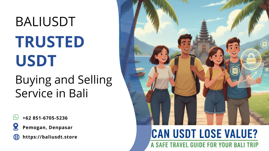 Can USDT Lose Value? A Safe Travel Guide for Your Bali Trip Can usdt lose value