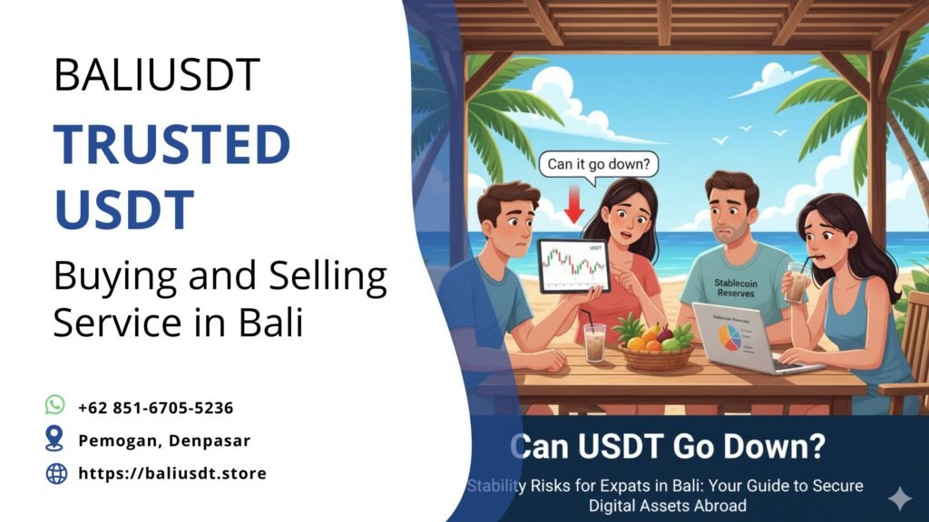 Can USDT Go Down? Stability Risks for Expats in Bali Can USDT Go Down? Stability Risks for Expats in Bali