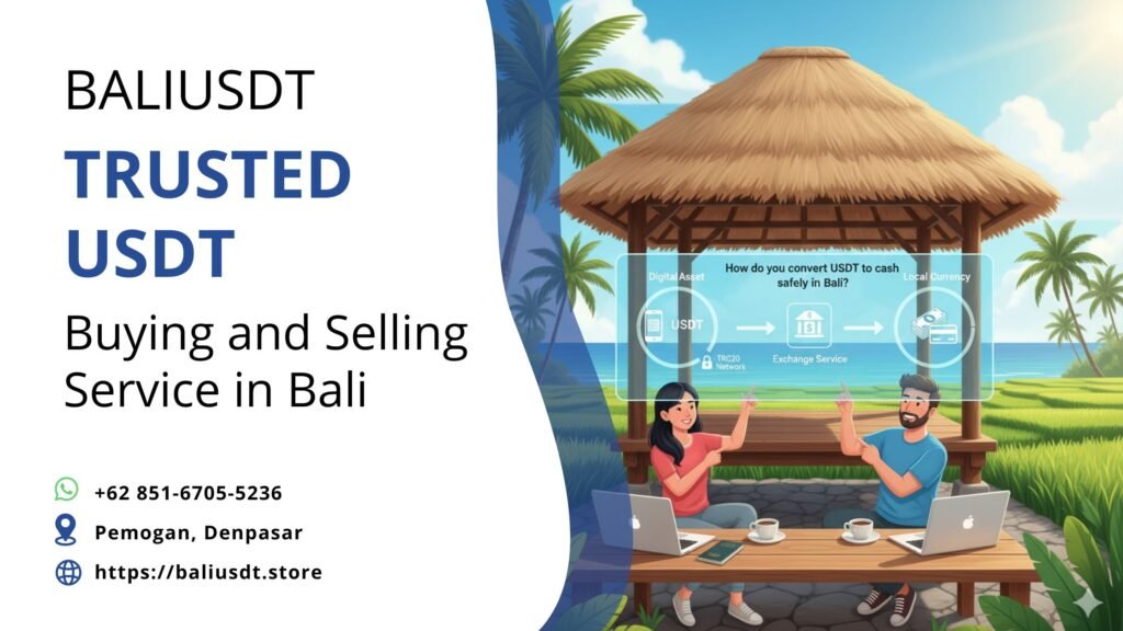 How do you convert USDT to cash safely in Bali? How do you convert USDT to cash safely in Bali?