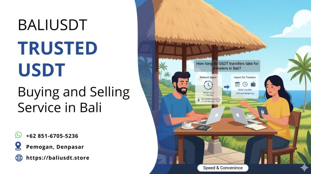 How long do USDT transfers take for travelers in Bali? How long do USDT transfers take for travelers in Bali?